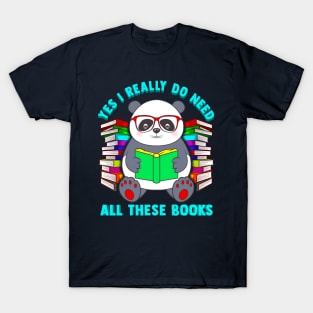 Panda Yes I Really Do Need All These Books T-Shirt